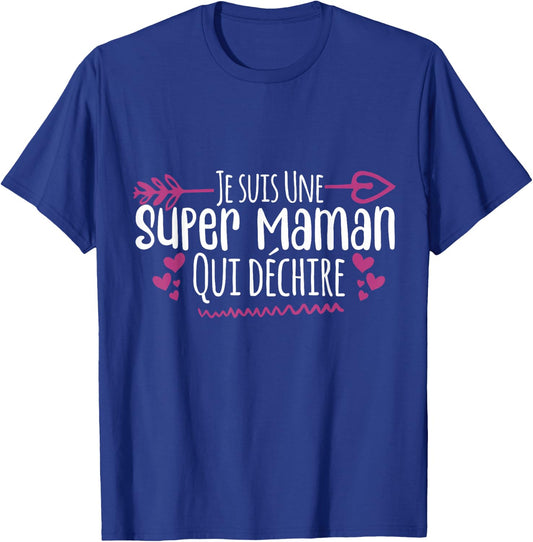 Je Suis Une Super Maman Qui Déchire , Black, S T-Shirt - T-Shirt | Royal