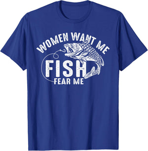 Women Want Me Fish Fear Me Angler Fish Fishing Fisherman T-Shirt - T-Shirt | Royal