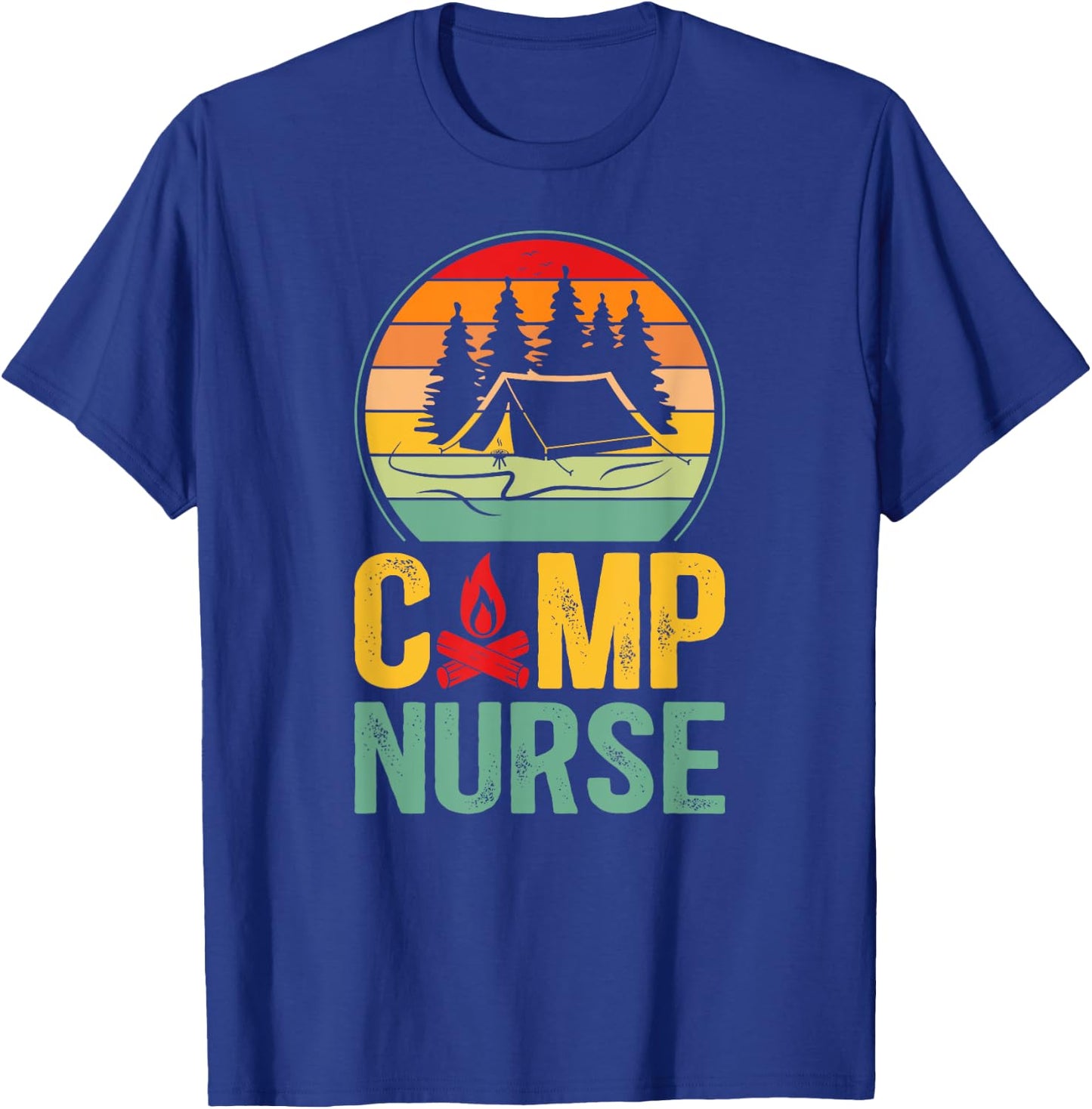 Camp Nurse Appreciation Camping Nurse Camp Nursing T-Shirt - T-Shirt | Royal