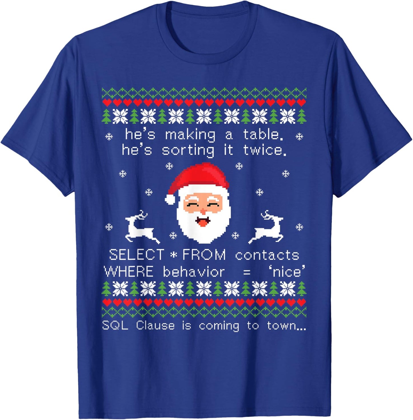 SQL Santa Claus Database Clause Developer Code DB Programmer T-Shirt - T-Shirt | Royal