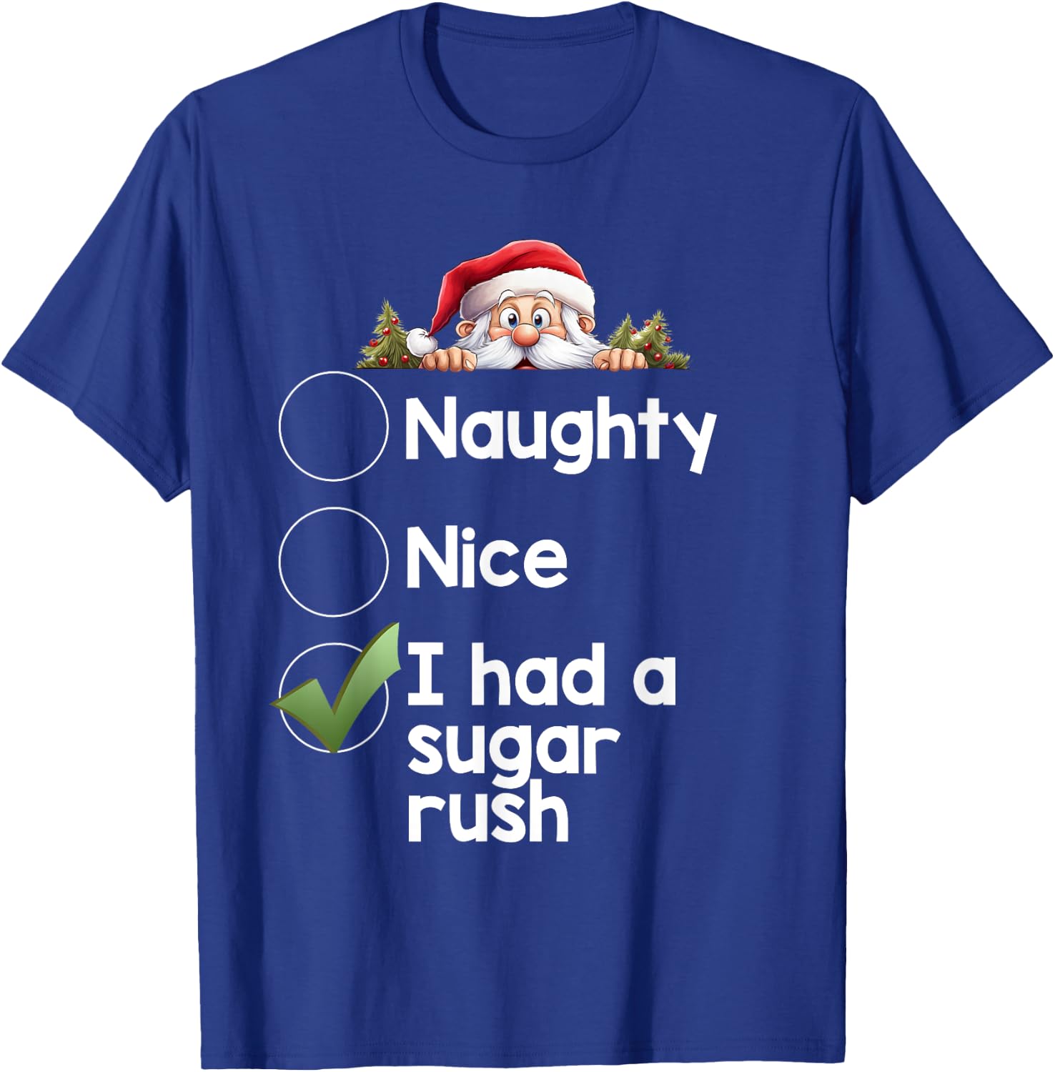 I Had a Sugar Rush Christmas Matching Naughty, Nice List T-Shirt - T-Shirt | Royal