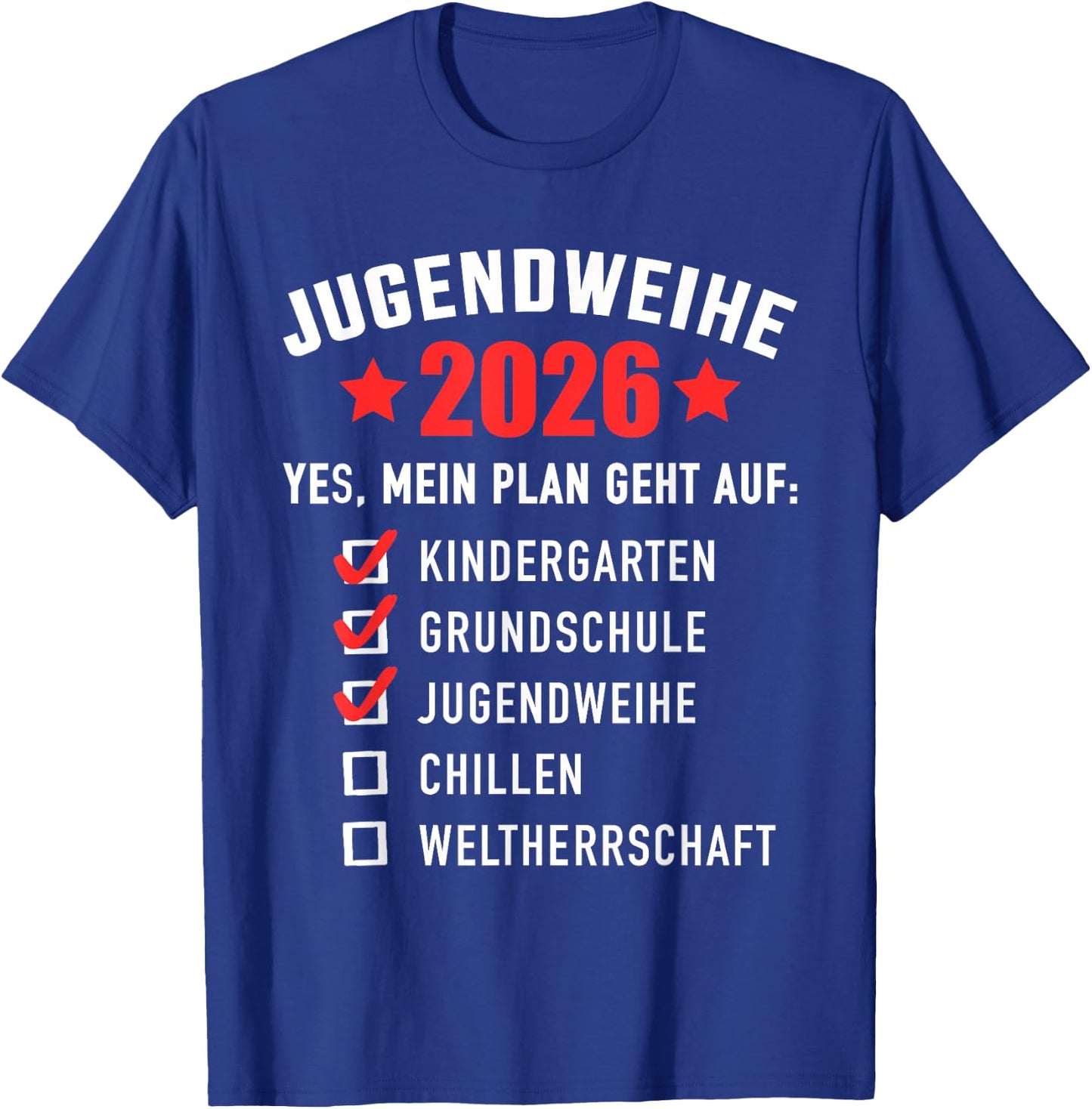 Jugendweihe 2026 lustige Checkliste Weltherrschaft T-Shirt - T-Shirt | Royal