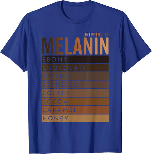 Drippin in Melanin Black Pride History Month Men Women T-Shirt - T-Shirt | Royal