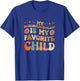 My Daughter in Law Is My Favorite Child Cute Mother in Law T-Shirt - T-Shirt | Royal