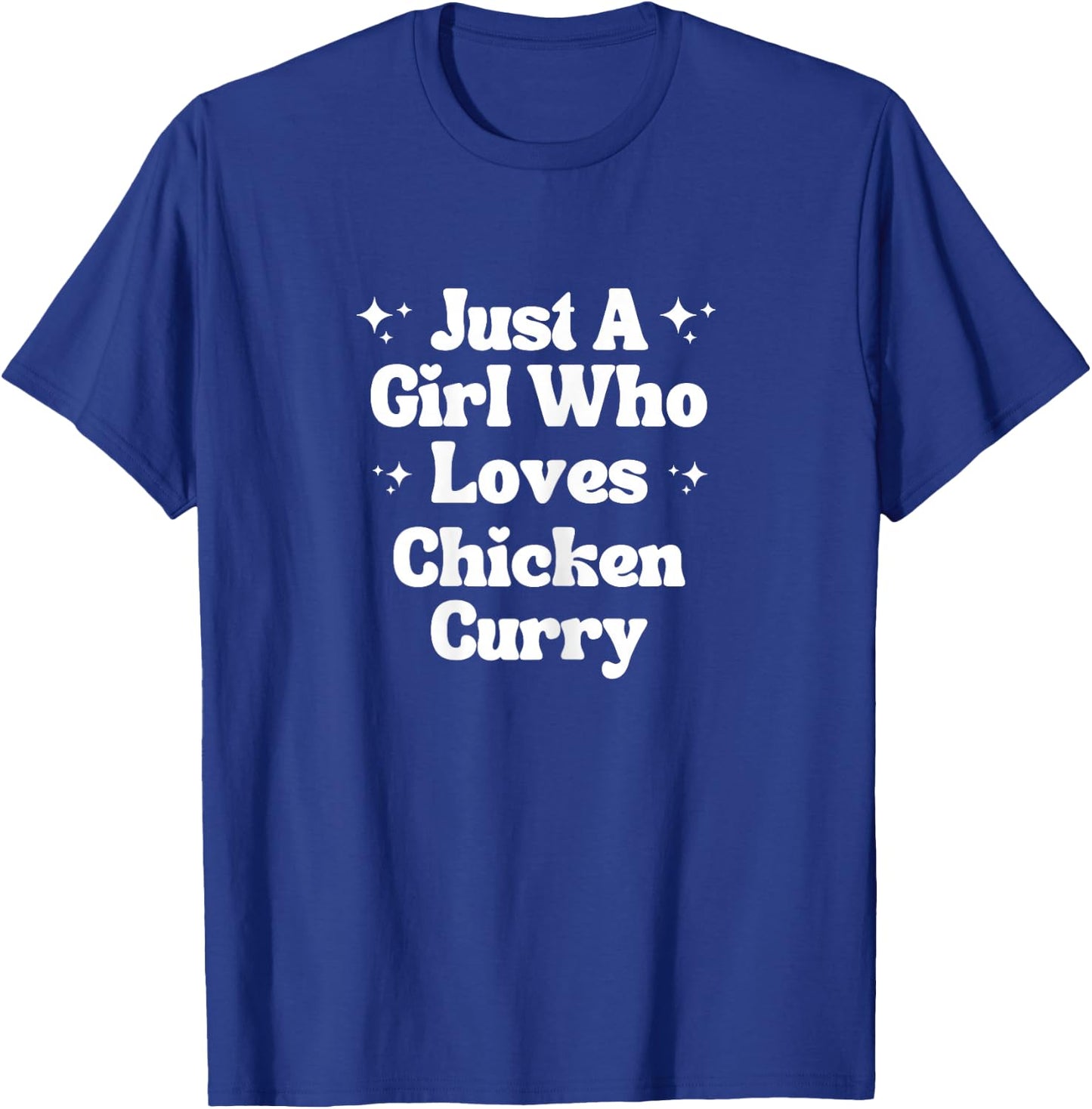 Just A Girl Who Loves Chicken Curry T-Shirt - T-Shirt | Royal