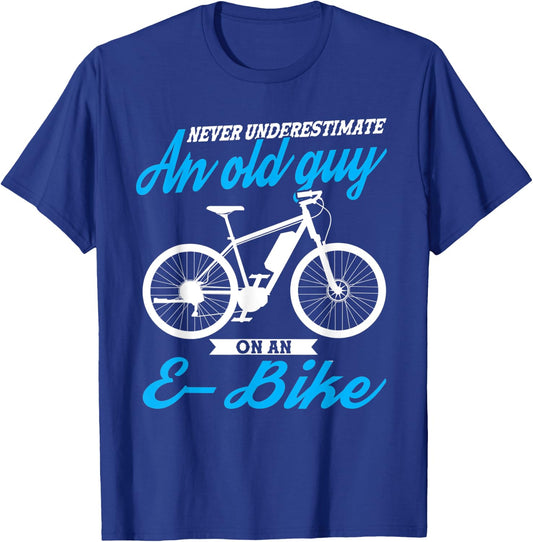 Never underestimate an old guy E-Bike E-Bike T-Shirt - T-Shirt | Royal