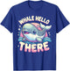 Beluga Whale Whale Hello There T-Shirt - T-Shirt | Royal