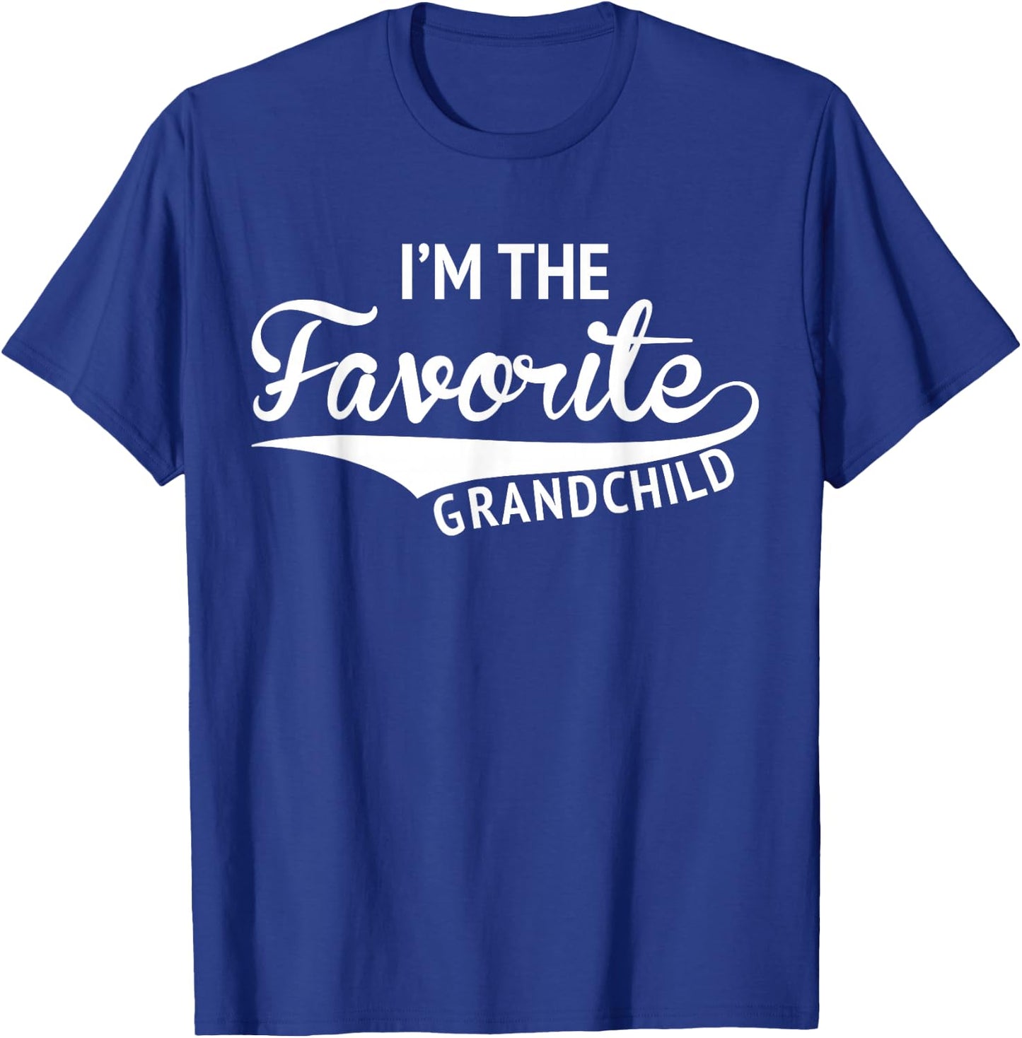 Grandparents By Design Company I'm The Favorite Grandchild Funny Gift T-Shirt - T-Shirt | Royal