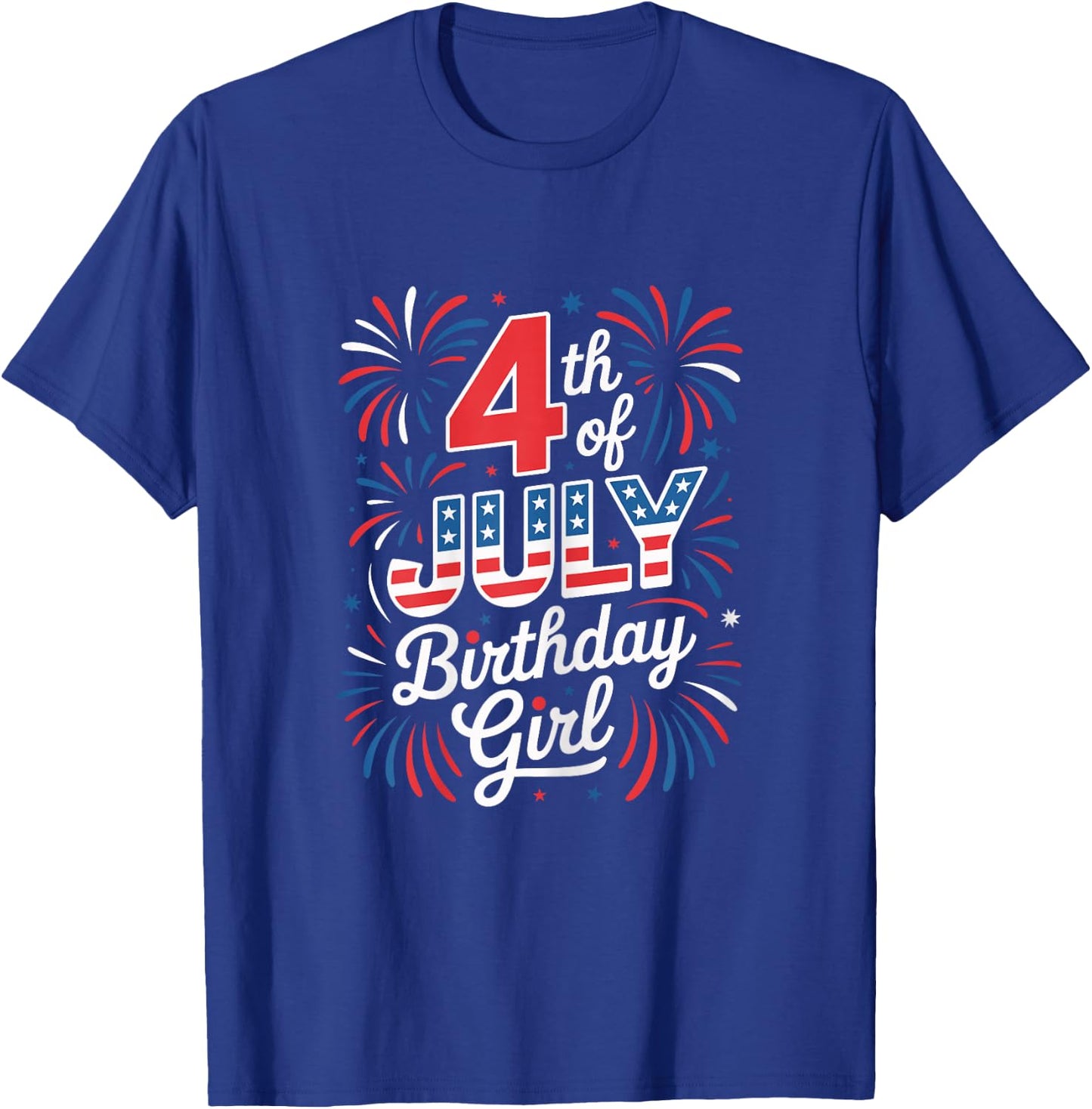 4th of July Birthday Girl Independence Day Celebration T-Shirt - T-Shirt | Royal