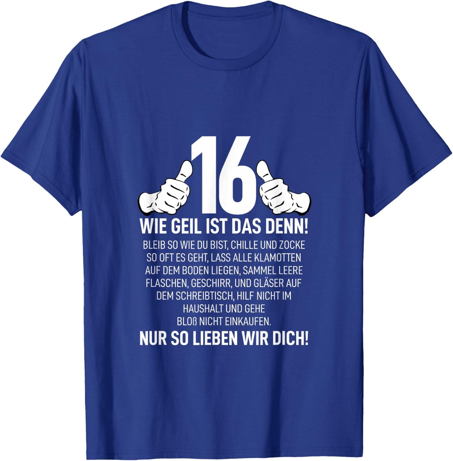 16 Jahre Wie Geil Ist Das Denn Junge Mädchen 16. Geburtstag T-Shirt - T-Shirt | Royal