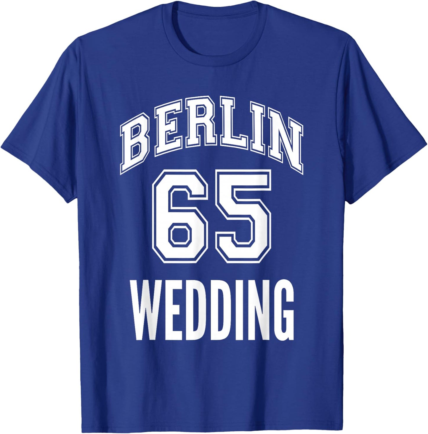 Berlin 65 Wedding Arbeiterklasse Bezirk Nostalgie Design T-Shirt - T-Shirt | Royal