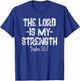 The Lord Is My Strength Psalm 28 7 Christian Workout T-Shirt - T-Shirt | Royal