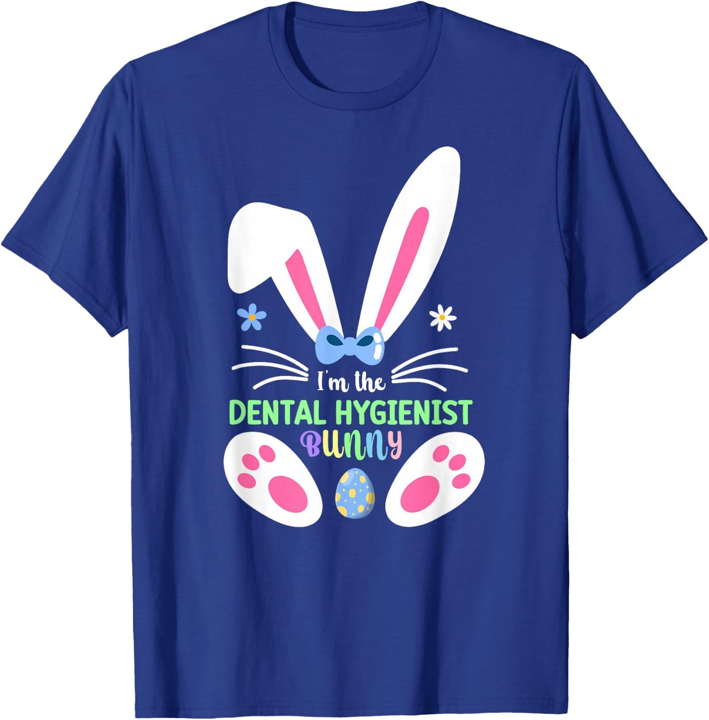 I'm The Dental Hygienist Bunny Matching Family Easter 2026 T-Shirt - T-Shirt | Royal