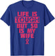 Life Is Tough But So Is My Wife Breast Cancer Awareness Gift T-Shirt - T-Shirt | Royal