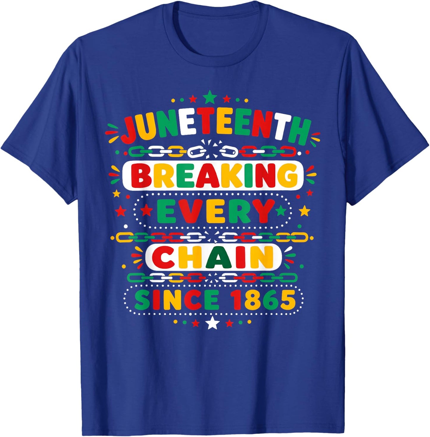 Juneteenth Breaking Every Chain Since 1865 Freedom Men Kids T-Shirt - T-Shirt | Royal