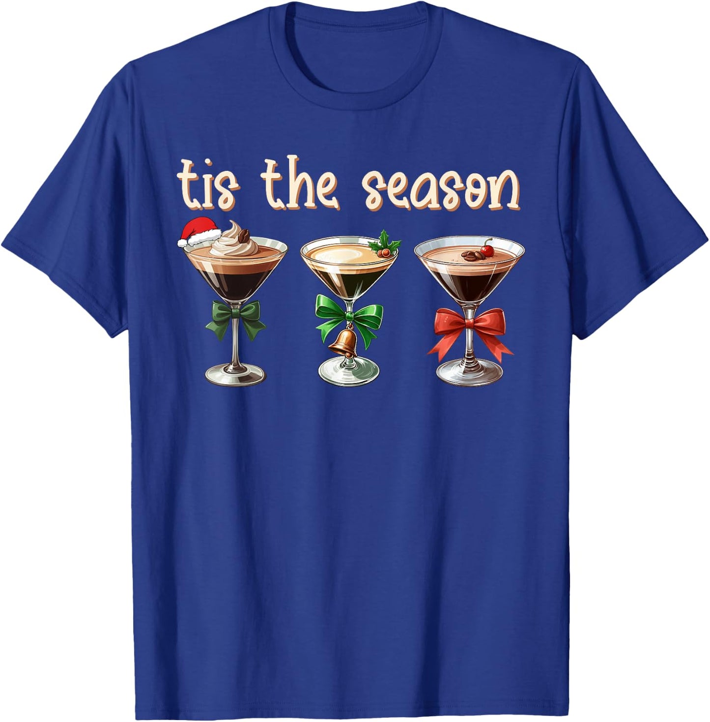 Tis The Season Espresso Martini Cocktail Glasses Xmas Party T-Shirt - T-Shirt | Royal