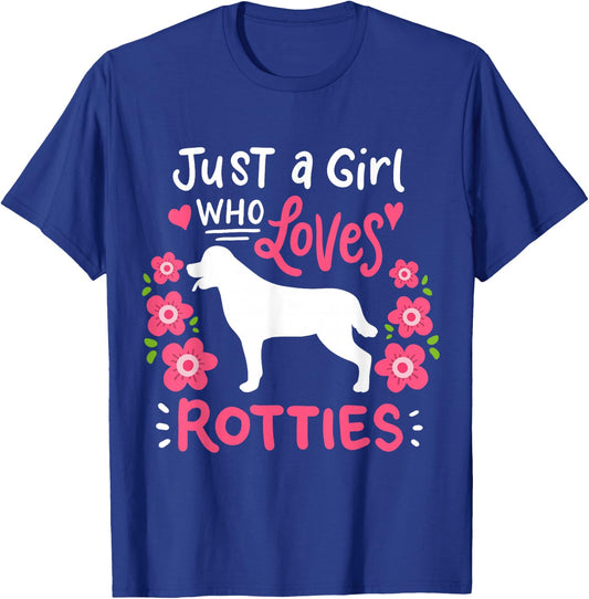 Rottie Rottweiler Just A Girl Who Loves Rotties Gift T-Shirt - T-Shirt | Royal