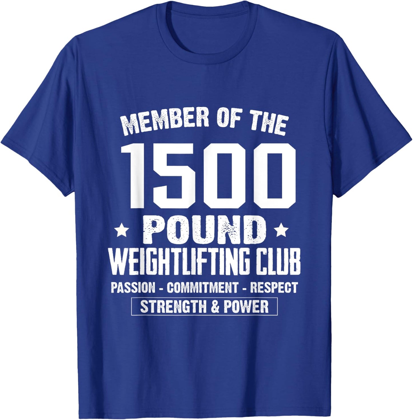 1500 Pound Club Shirt Strong Men and Women Gym T-Shirt - T-Shirt | Royal
