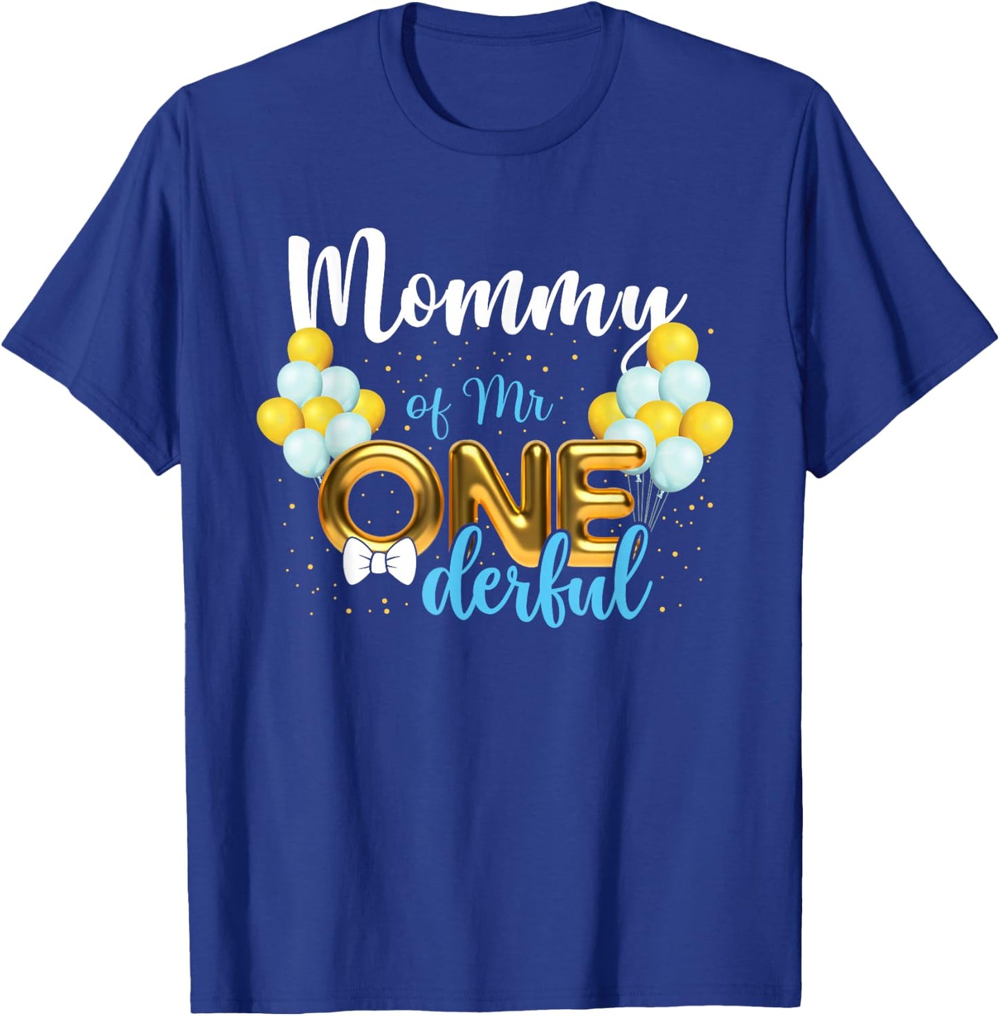 Mommy of Mr Onederful 1st Birthday First One-Derful T-Shirt - T-Shirt | Royal