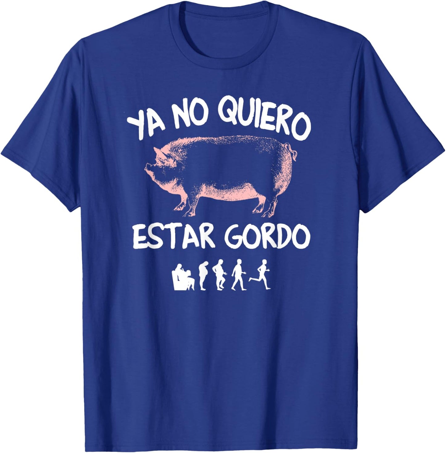 Ya No Quiero Estar Gordo T-Shirt - T-Shirt | Royal