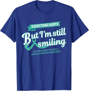 Everything Hurts Polyendocrine Metabolic Ovarian PMOS PCOS T-Shirt - T-Shirt | Royal