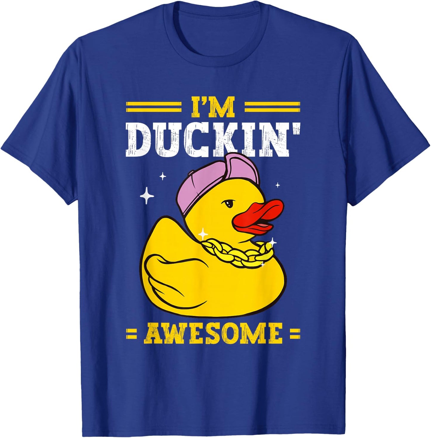 Rubber Duckies I'm Duckin' Awesome Rubber Duck T-Shirt - T-Shirt | Royal