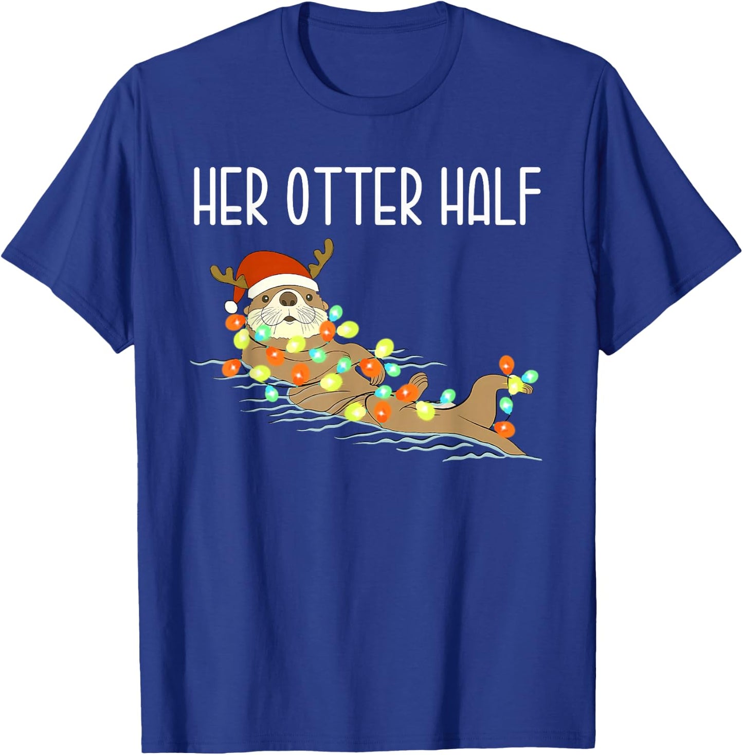 Funny His and Her Otter Half Santa Matching Couple Pajamas T-Shirt - T-Shirt | Royal