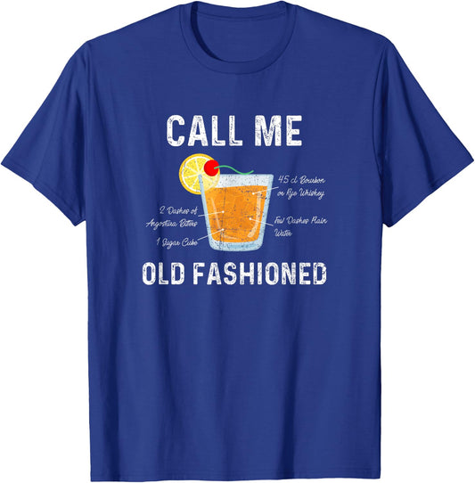 Call Me Old Fashioned : Cocktail Drink Mix T Shirt T-Shirt - T-Shirt | Royal