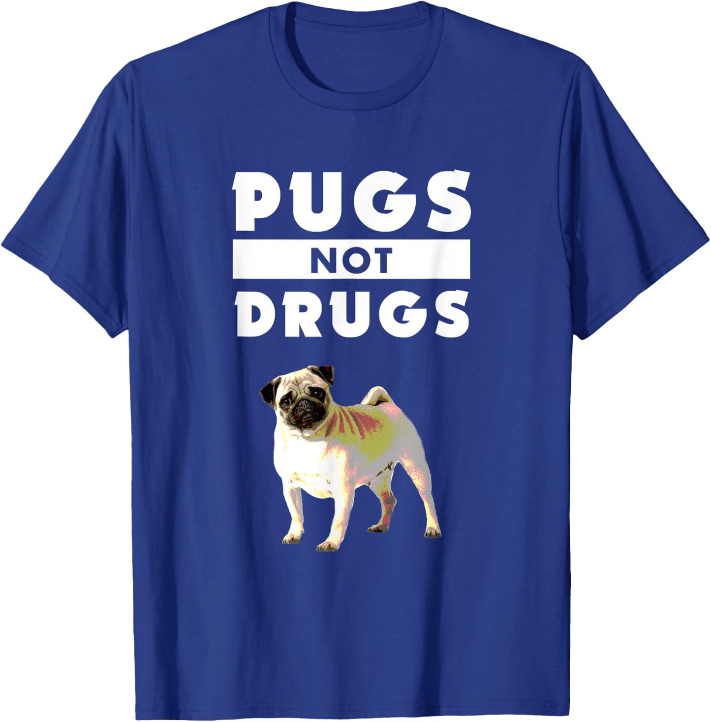 Funny Pugs Not Drugs Life Dog Puppy Lover Women Kids T-Shirt - T-Shirt | Royal