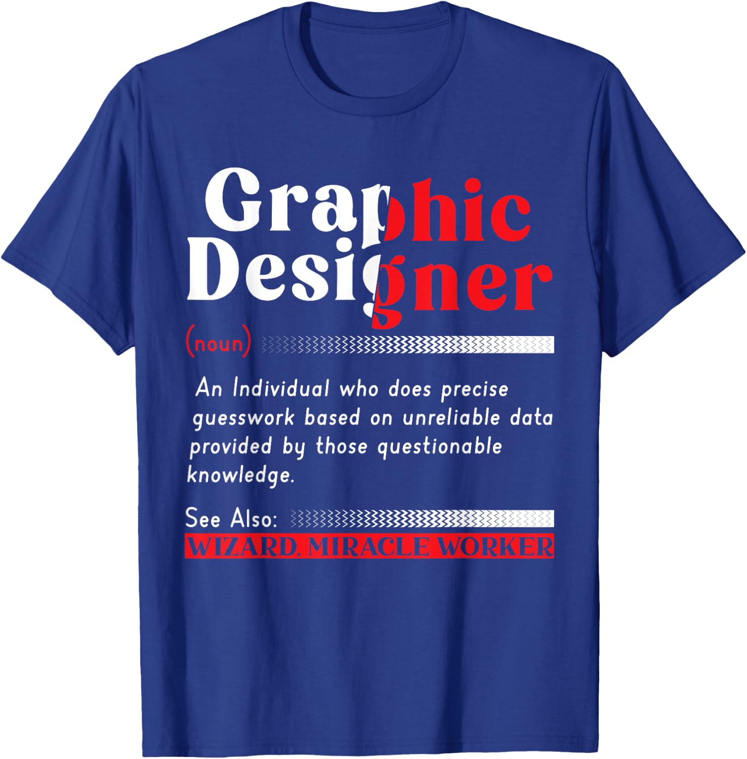 Graphic Designing Job Profession Graphic Designer T-Shirt - T-Shirt | Royal