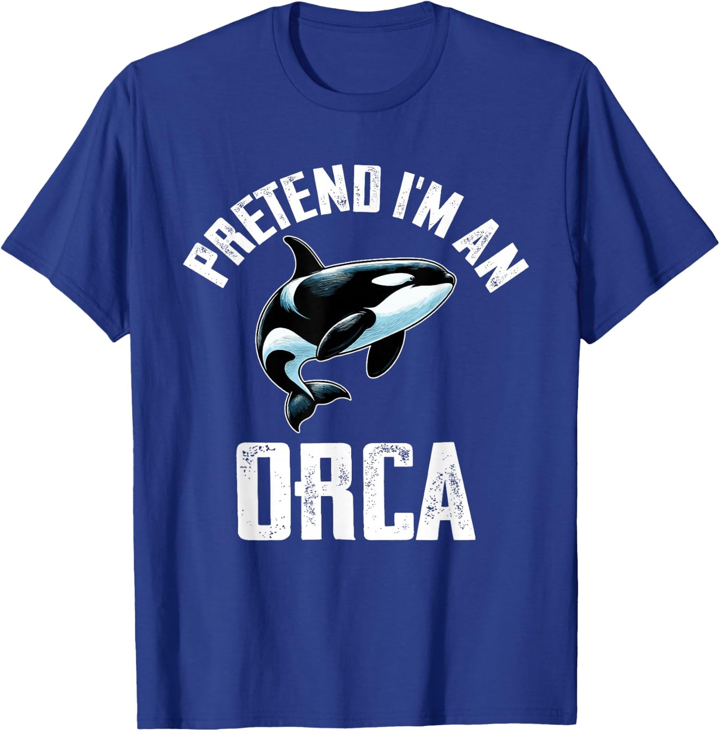 Pretend I Am An Orca Costume Orcas Funny Halloween T-Shirt - T-Shirt | Royal