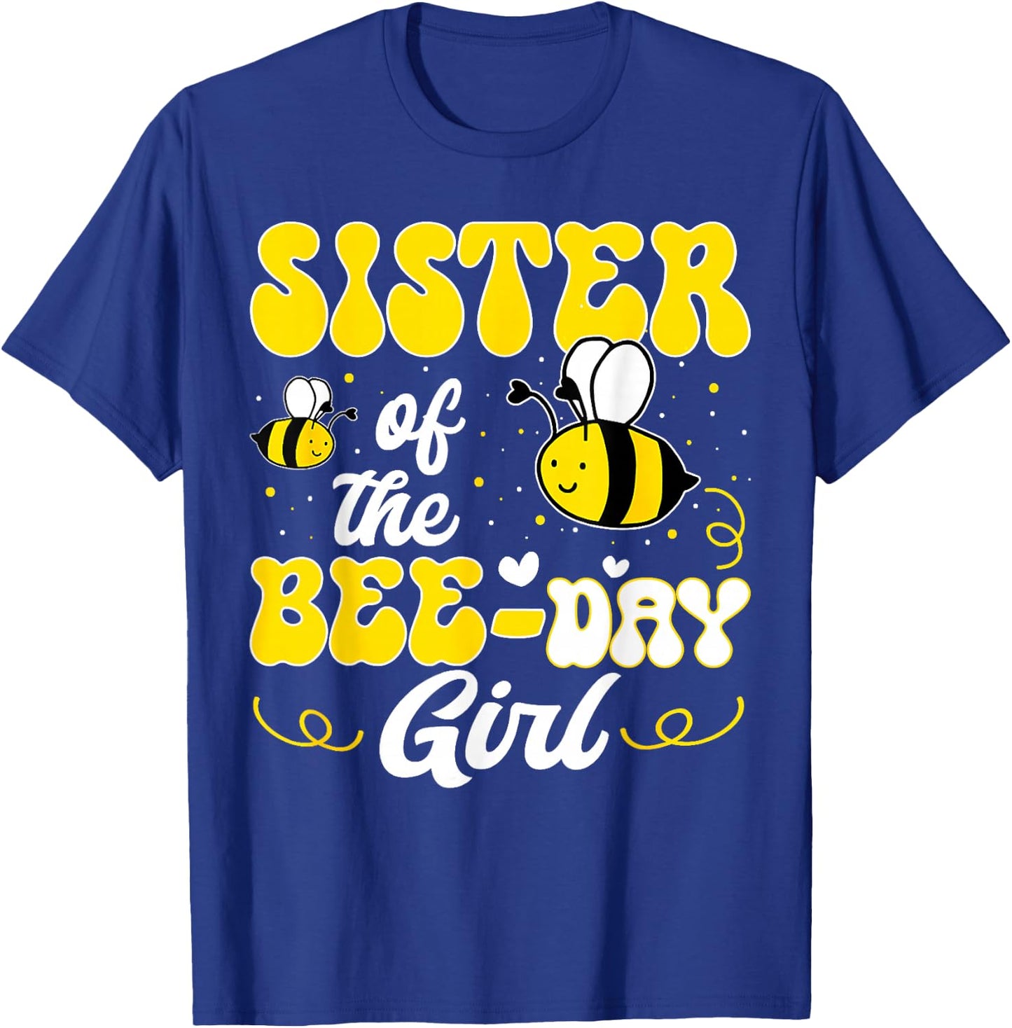 Party Matching Birthday Sweet Sister Of The Bee Day Girl T-Shirt - T-Shirt | Royal