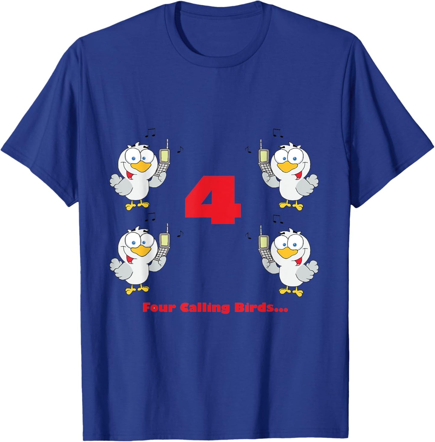 Four Calling Birds from the Twelve Days of Christmas T-Shirt - T-Shirt | Royal