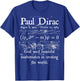 Nerdy Funny Dirac Equation God Beautiful Mathematics Teacher Women Kids T-Shirt - T-Shirt | Royal