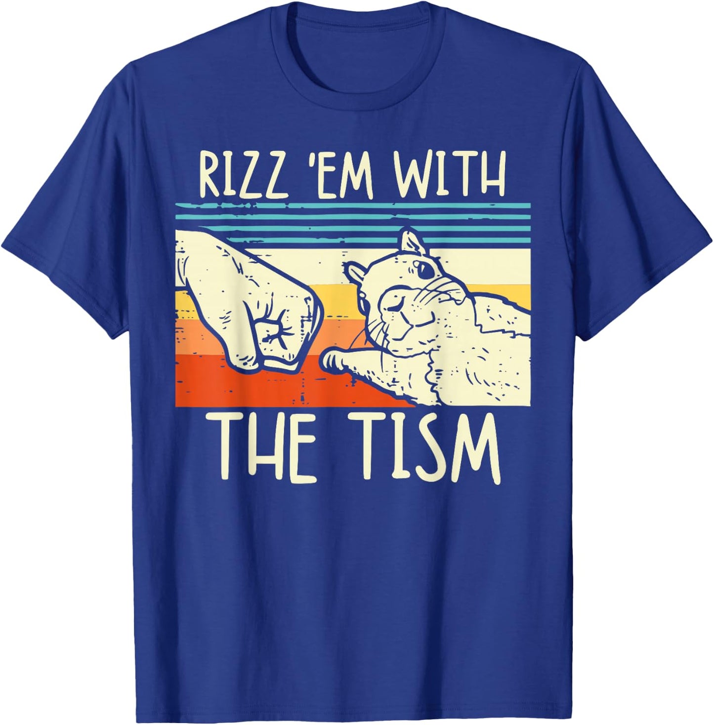 Rizz Em With The Tism Rizzler Meme Rizzling Meme Squirrel T-Shirt - T-Shirt | Royal