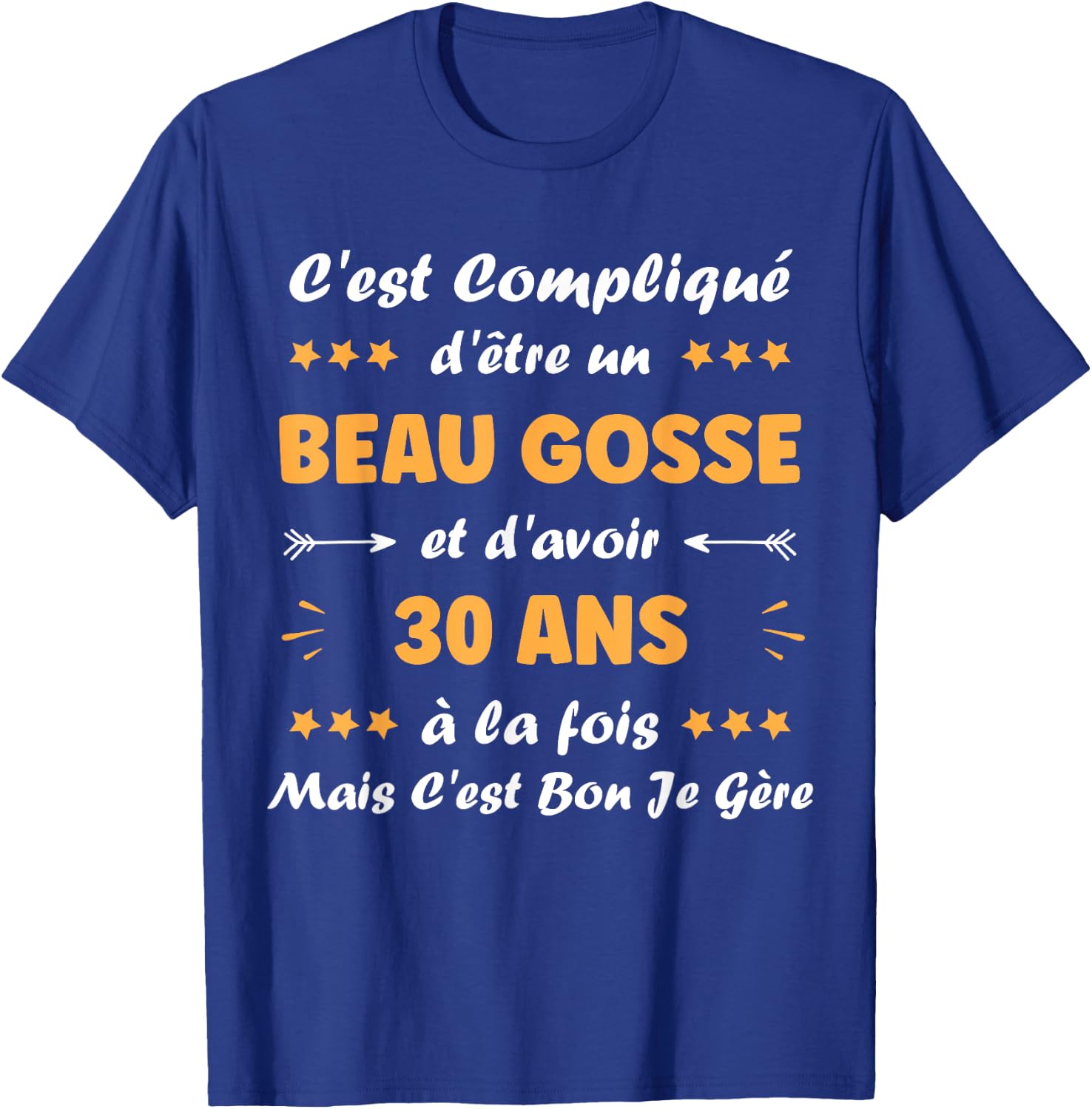 Beau gosse 30 ans Humour Birthday man 30 years T-Shirt - T-Shirt | Royal