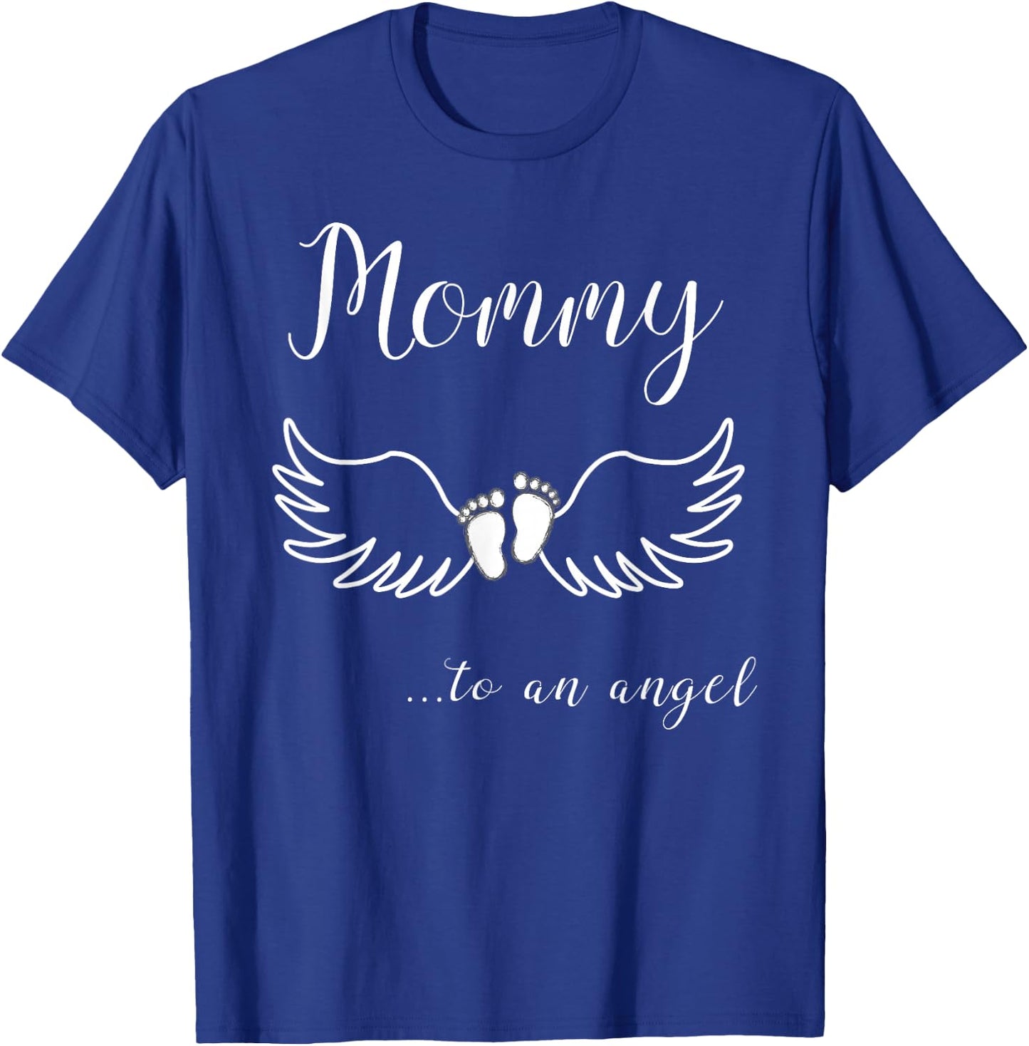 Mommy to Angel Baby for Grieving Moms T-Shirt - T-Shirt | Royal