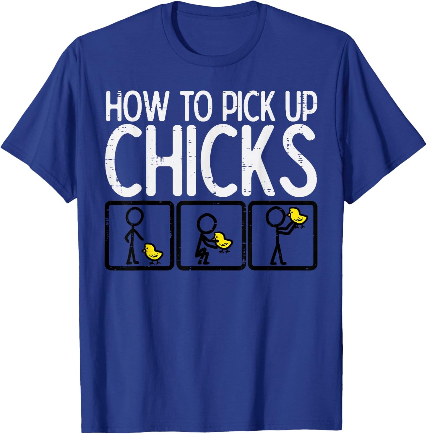 Easter How To Pick Up Chicks Funny Farm Farmer Men Women Kid T-Shirt - T-Shirt | Royal