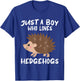 Just A Boy Who Loves Hedgehogs - Funny Hedgehog Lover T-Shirt - T-Shirt | Royal