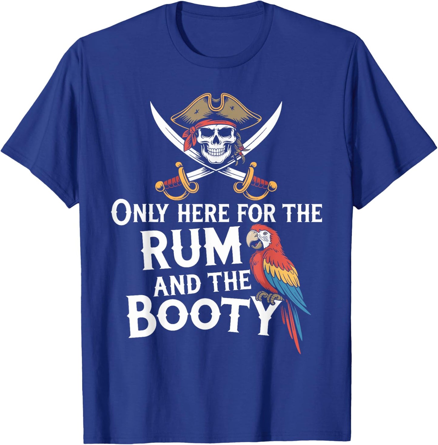 Only Here For The Rum And The Booty Parrot Pirate Halloween T-Shirt - T-Shirt | Royal