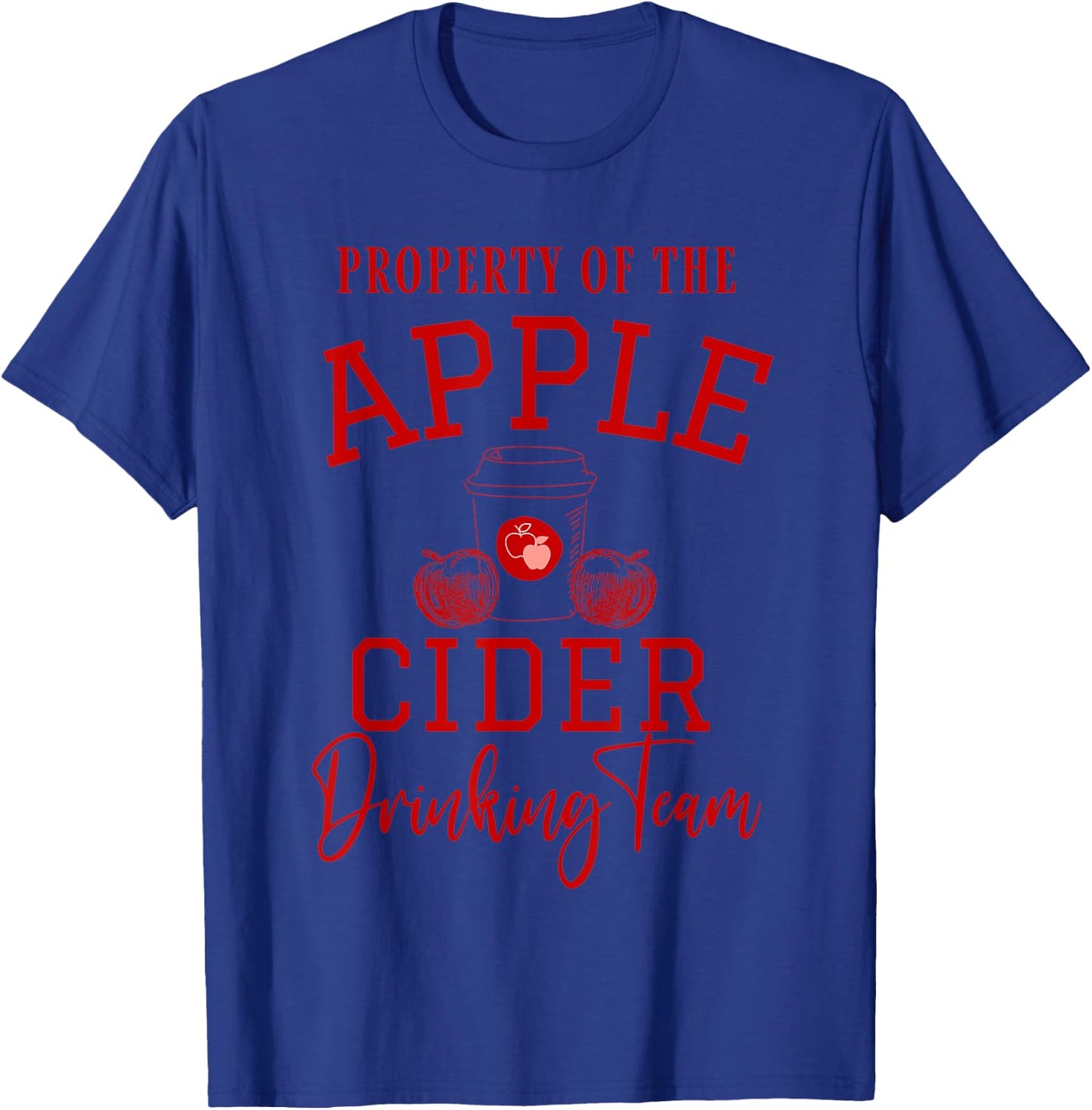 Property of Apple Cider Drinking Team - Autumn PSL Season T-Shirt - T-Shirt | Royal