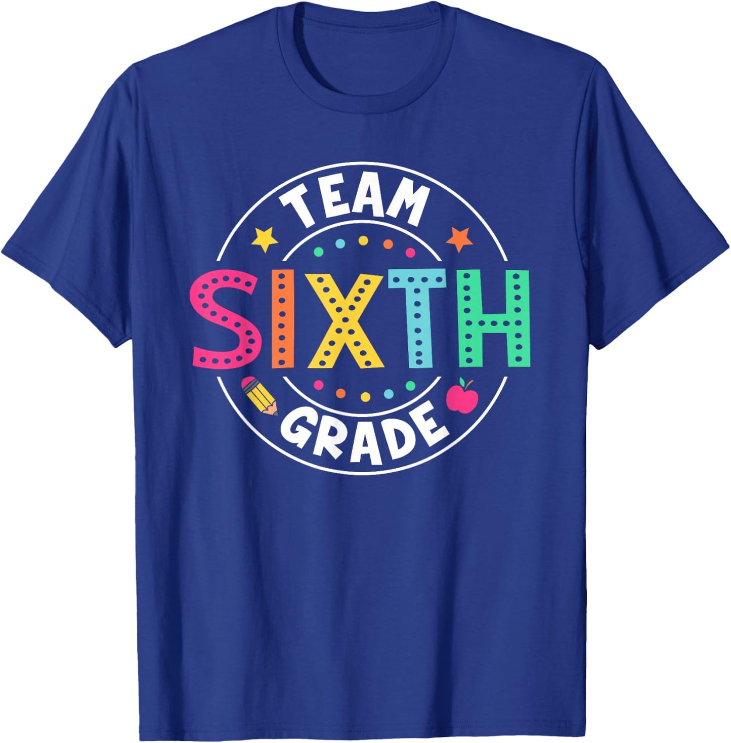 Team Sixth Grade Teacher Kids Back To School 6th Grade Squad T-Shirt - T-Shirt | Royal
