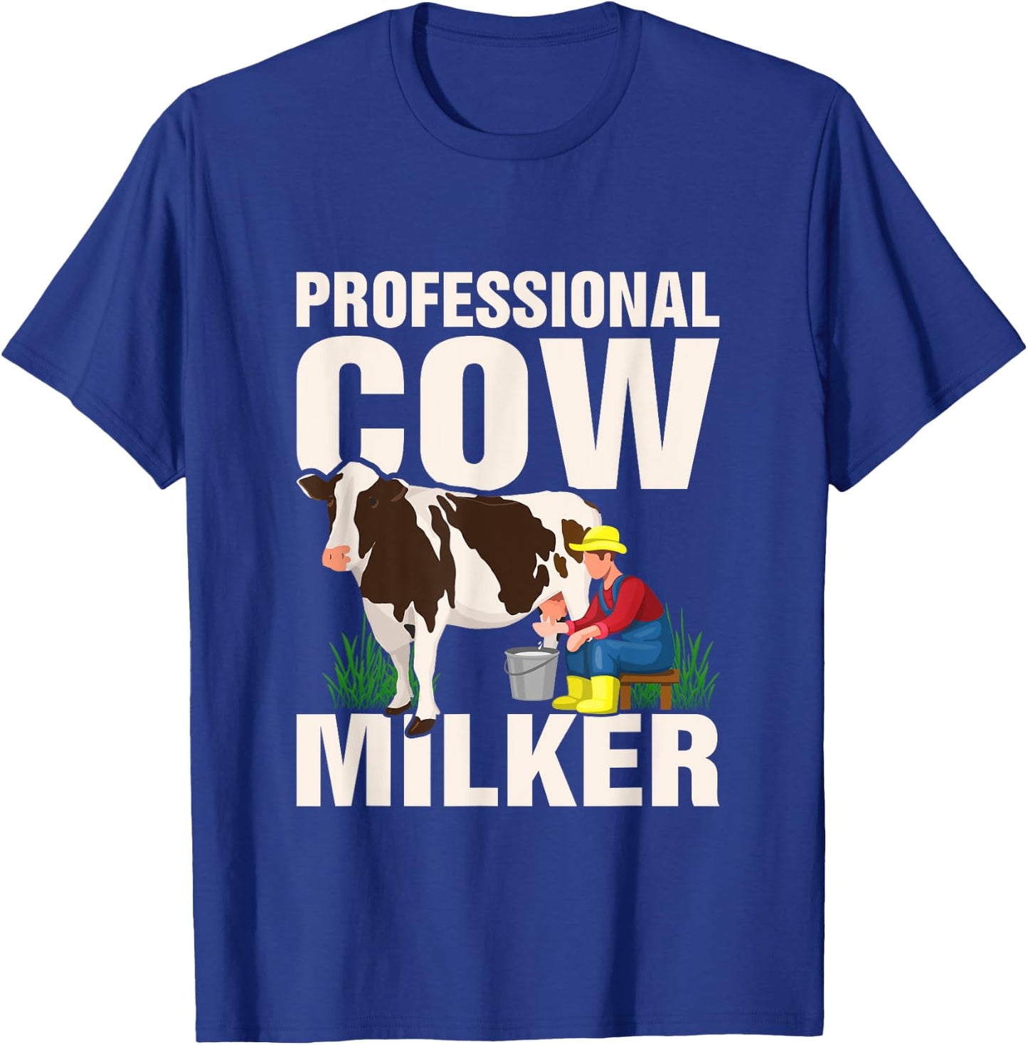 Funny Cow Milker Saying Farmer Quote Cow Lover Cows T-Shirt - T-Shirt | Royal
