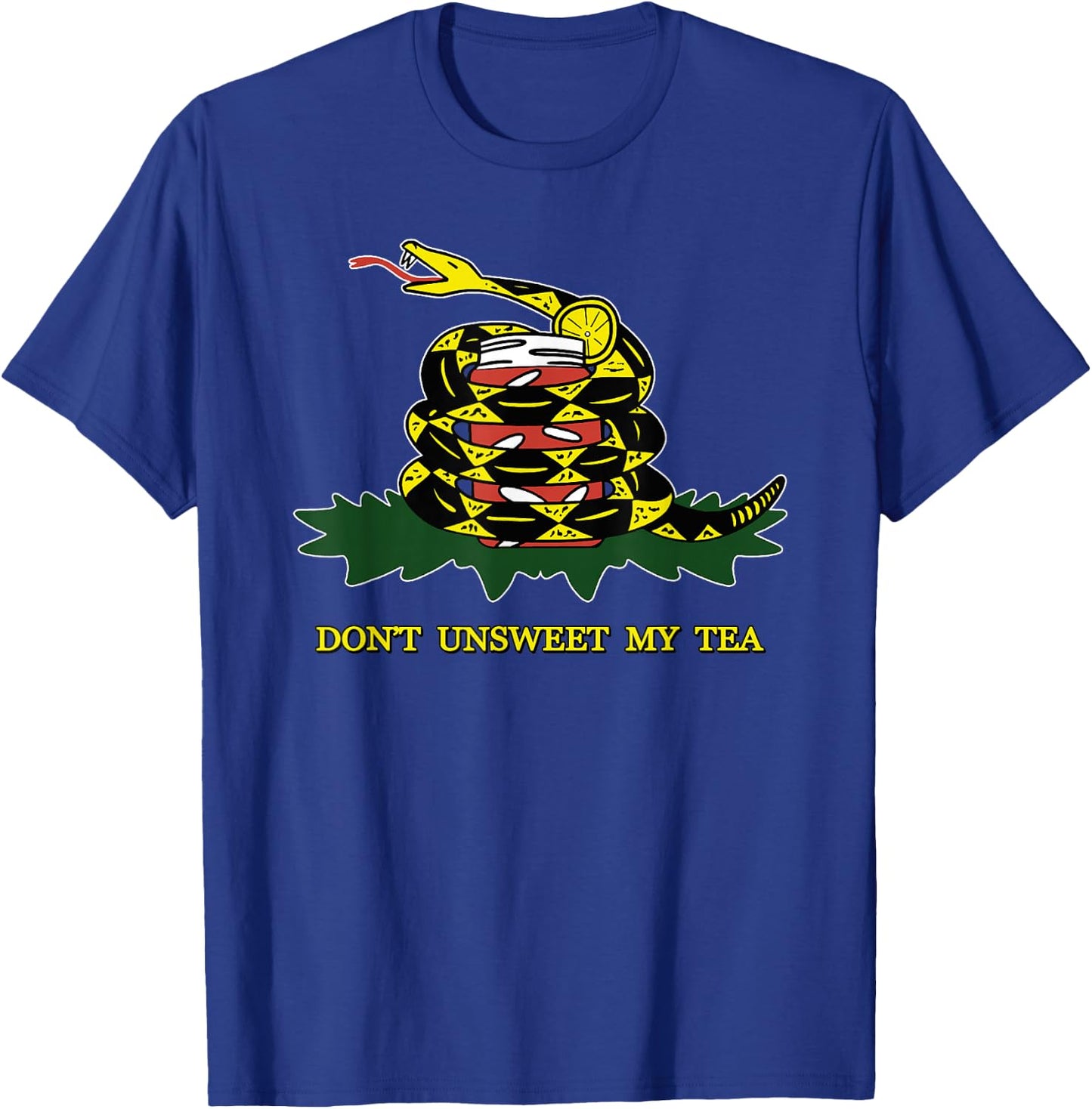 Don't Unsweet My Tea - Funny Sweet Southern Gadsden Flag T-Shirt - T-Shirt | Royal
