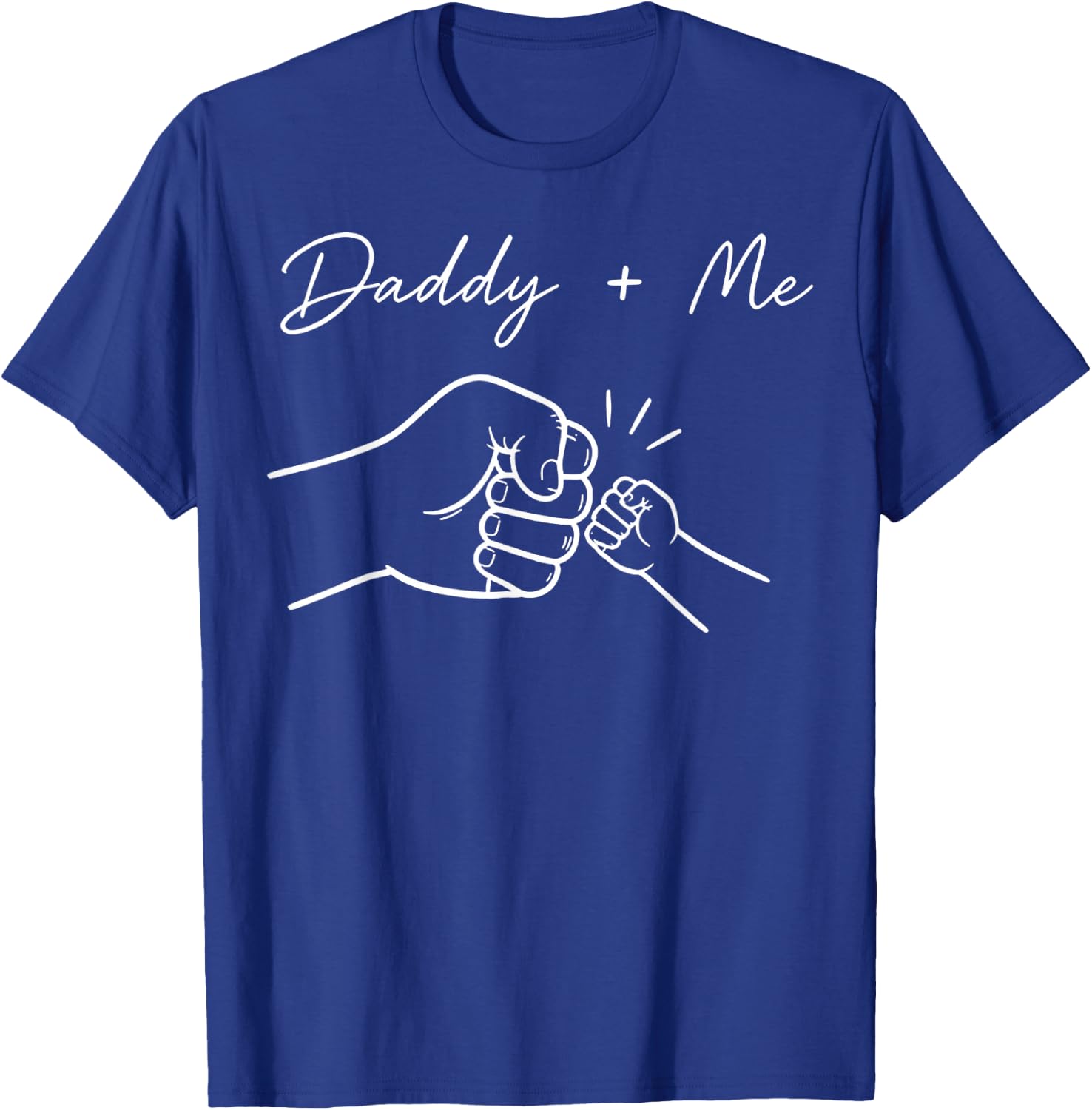 Daddy and Me Best Dad Ever Fist Bump, Father's Day T-Shirt - T-Shirt | Royal