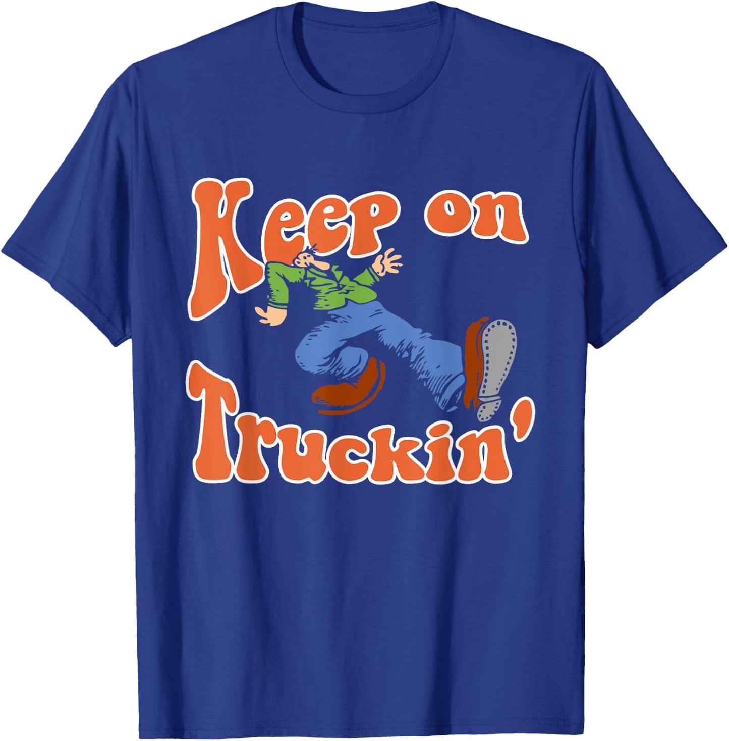 Keep On Truckin' Quote , -Adults, Black, X-Small, Short Sleeve T-Shirt - T-Shirt | Royal