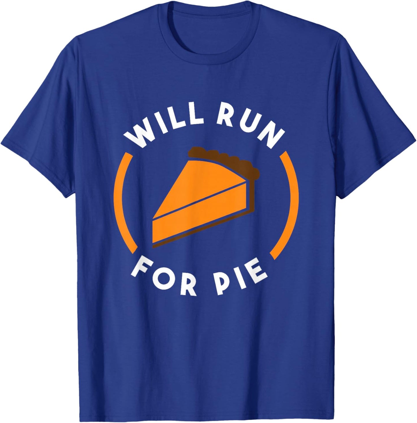 Will Run For Pie Pumpkin Pie Thanksgiving Running T-Shirt - T-Shirt | Royal