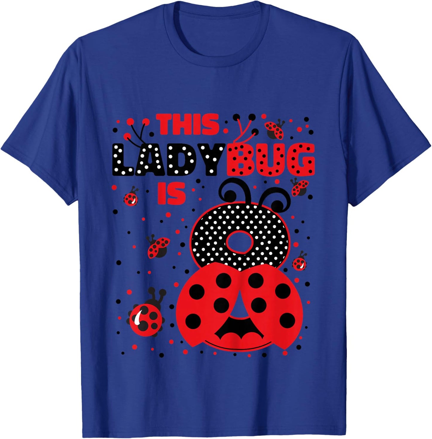 Kids Ladybug Birthday 8 Girl 8 Year Old Birthday Ladybug Lover T-Shirt - T-Shirt | Royal