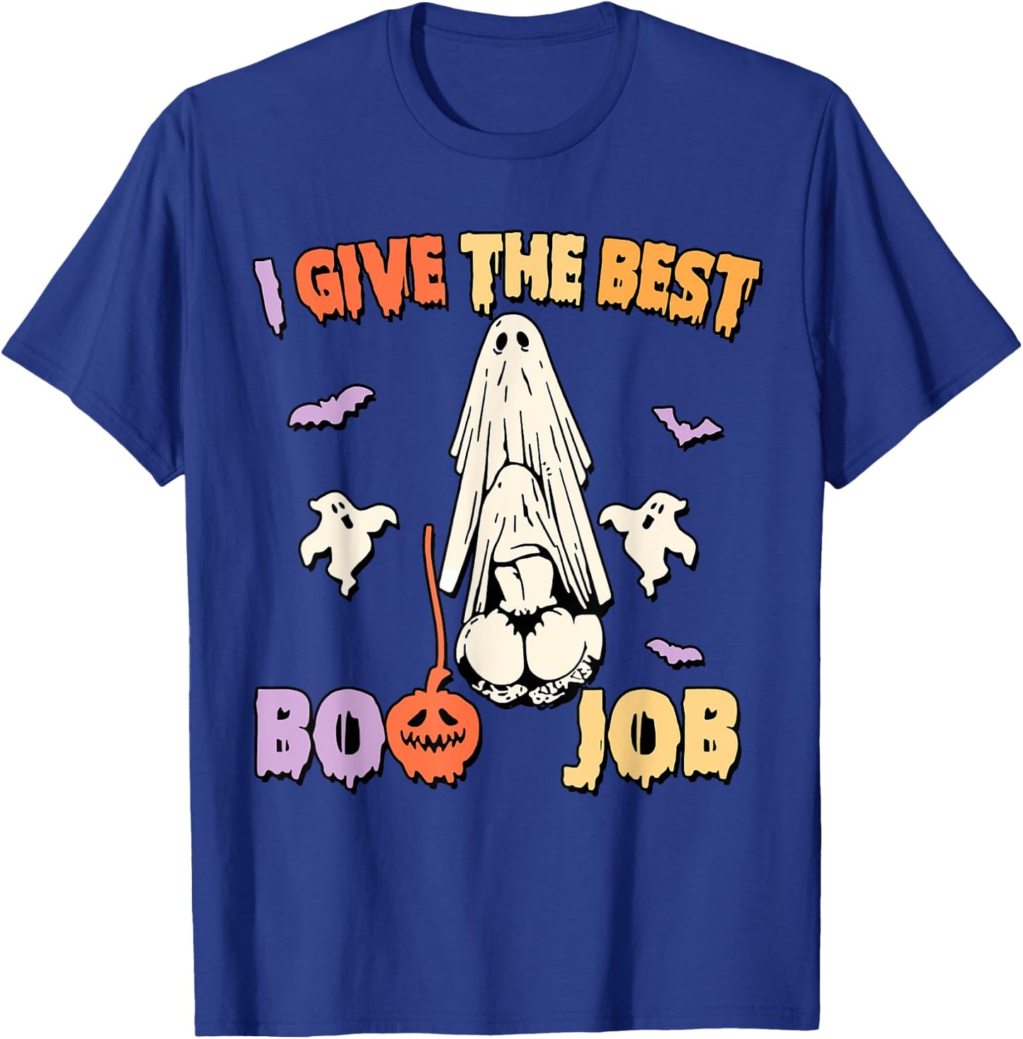 I Give The Best Boo Job, Halloween Inappropriate Adult Humor T-Shirt - T-Shirt | Royal