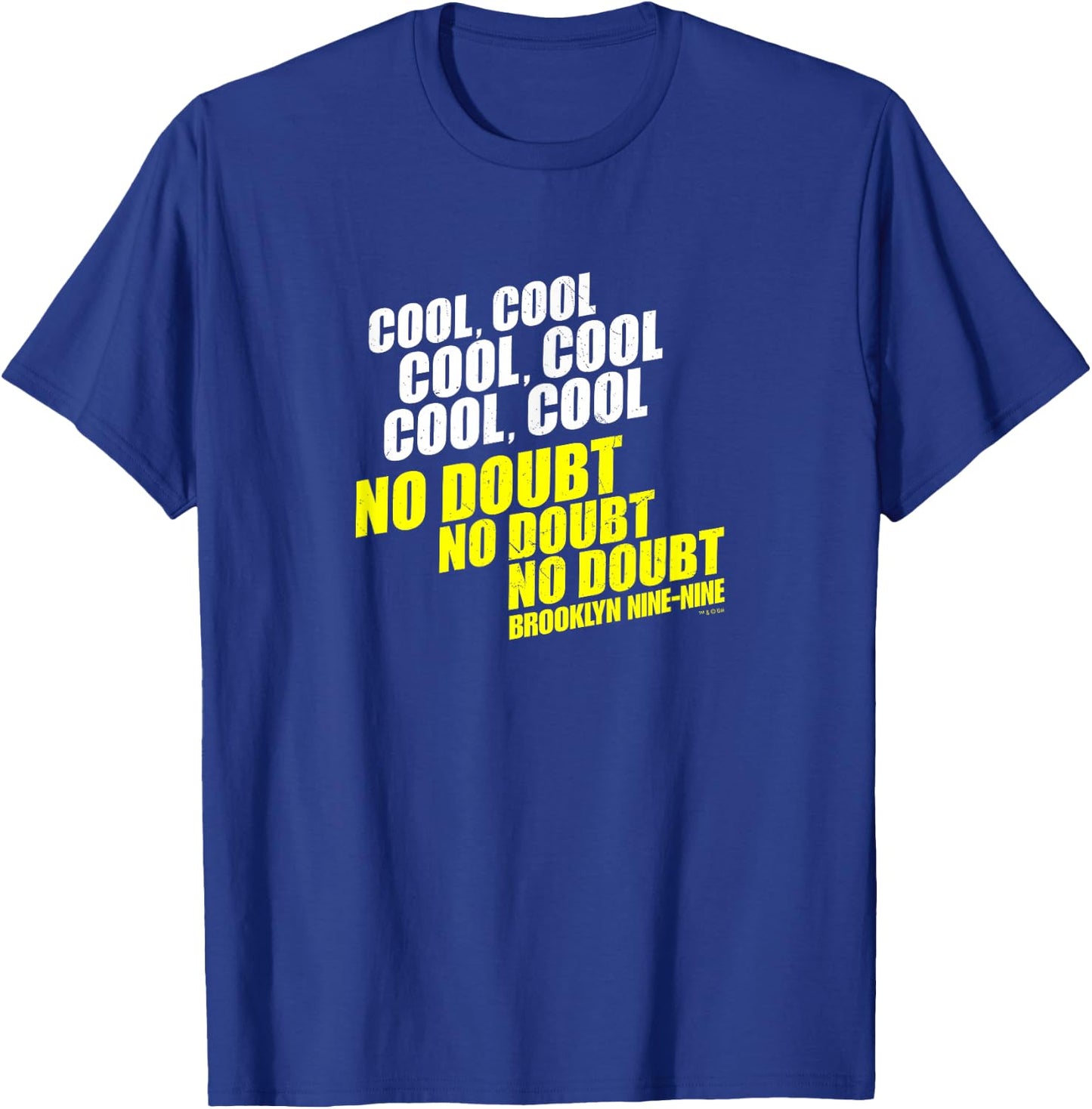 Brooklyn Nine-Nine No Doubt T-Shirt - T-Shirt | Royal